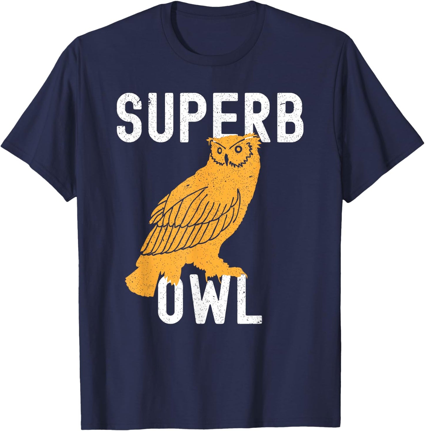 Superb Owl, Dad Joke, Pun, Funny Owl T-Shirt - T-Shirt | Navy