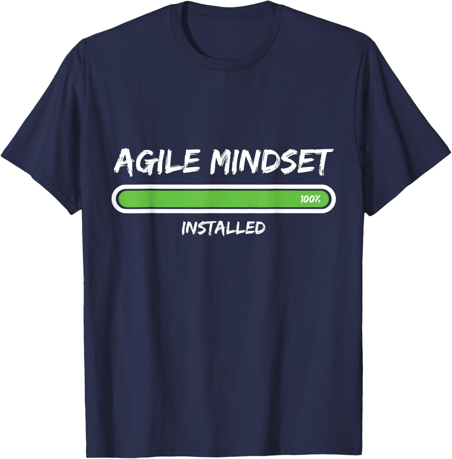 Agile Mindset Installed Agile Project Management Scrum T-Shirt - T-Shirt | Navy