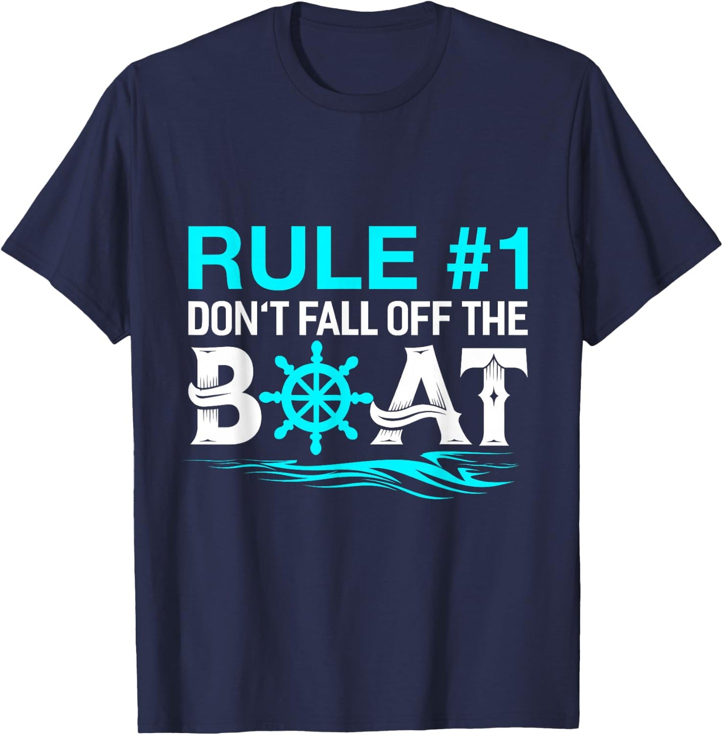 Rule #1 Don't Fall Off The Boat Shirt Cruise Ship T-Shirt - T-Shirt | Navy