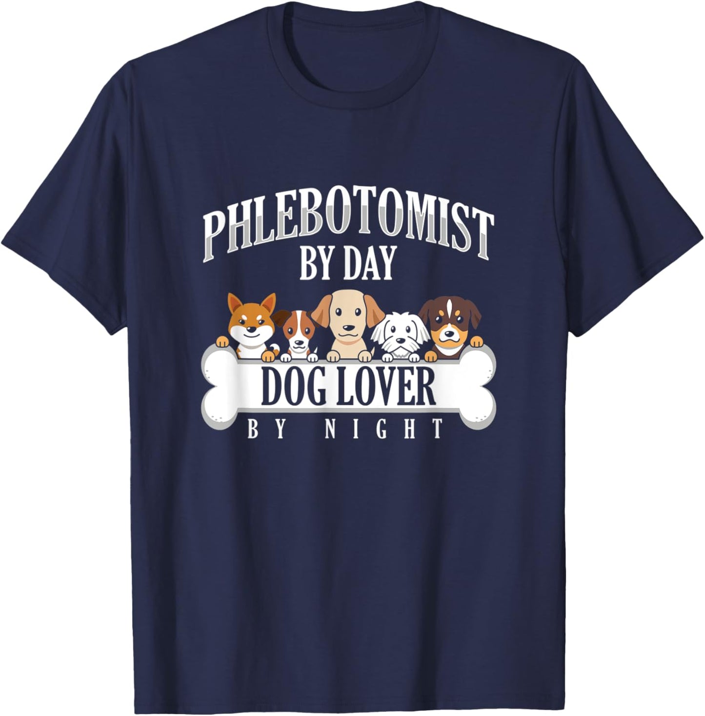 Phlebotomist Dog Lover Pet Day Night Doctor Nurse Vein Gift Women T-Shirt - T-Shirt | Navy