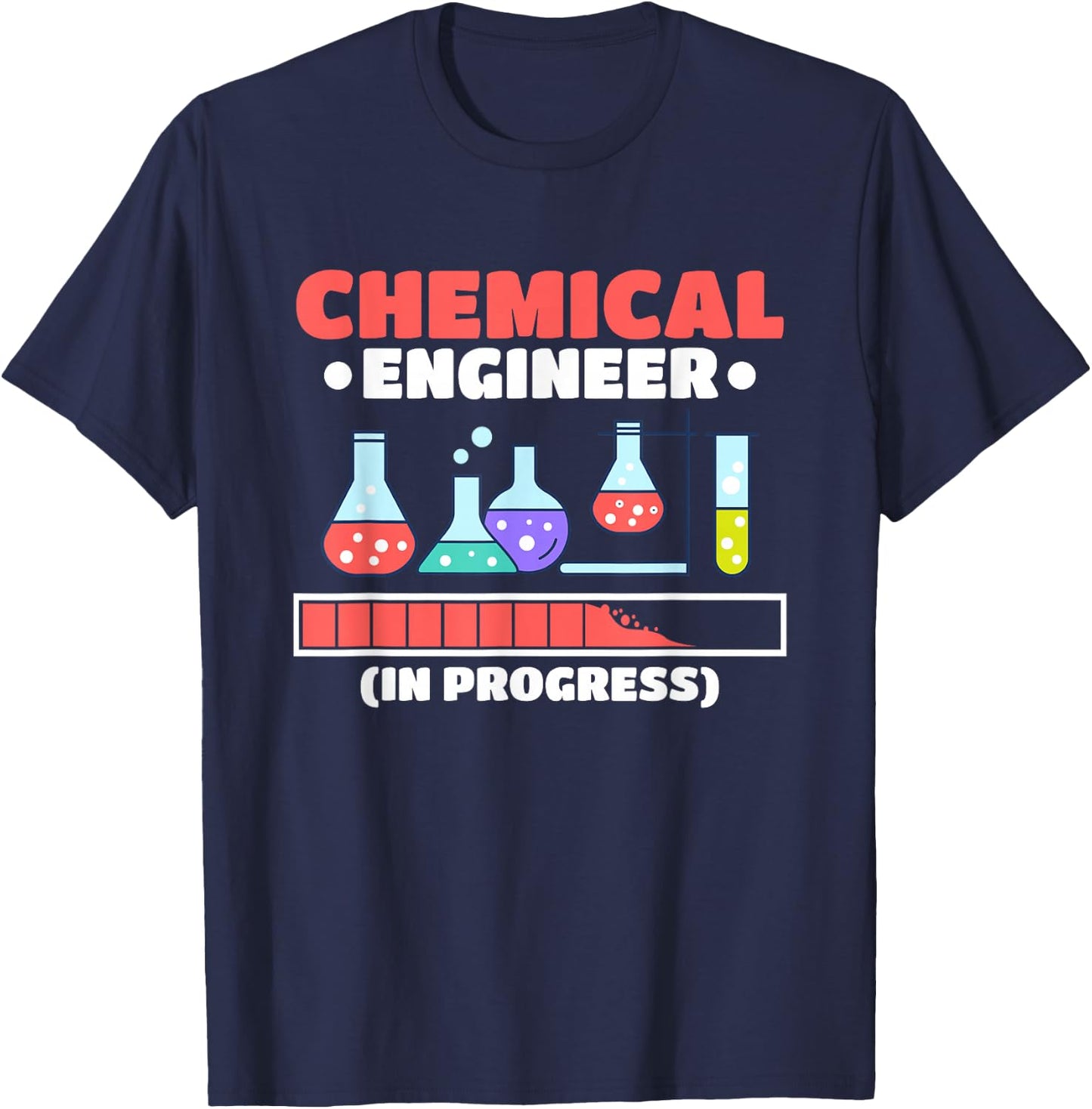 Chemical Engineer in Progress Chemical Engineering T-Shirt - T-Shirt | Navy