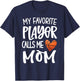 My Favorite Basketball Player Calls Me Mom Basketball Mom T-Shirt - T-Shirt | Navy