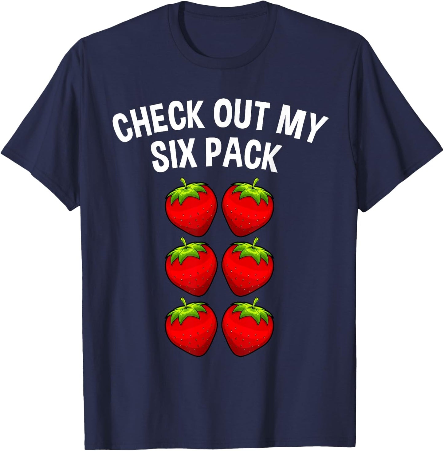 Cute Check Out My Six Pack Art Strawberry Lover Men Women T-Shirt - T-Shirt | Navy