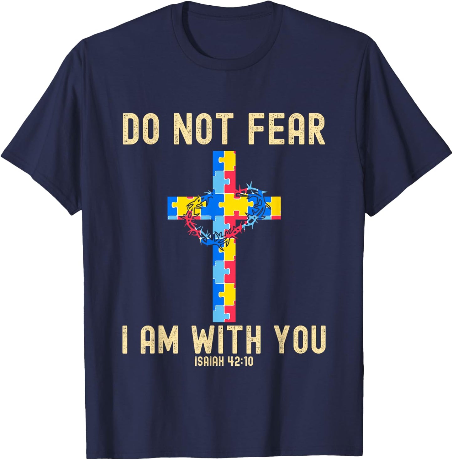 Do Not Fear I Am With You Autism Awareness Puzzle Christian T-Shirt - T-Shirt | Navy
