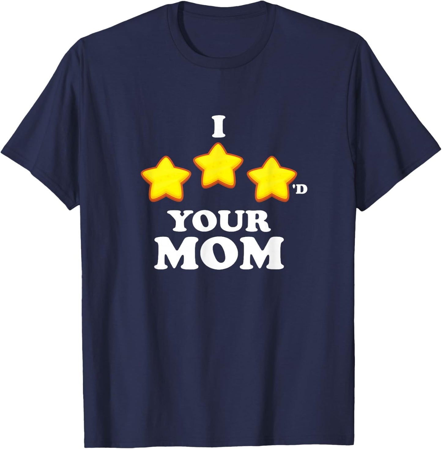 Funny Gaming I Three Starred Your Mom T-Shirt - T-Shirt | Navy