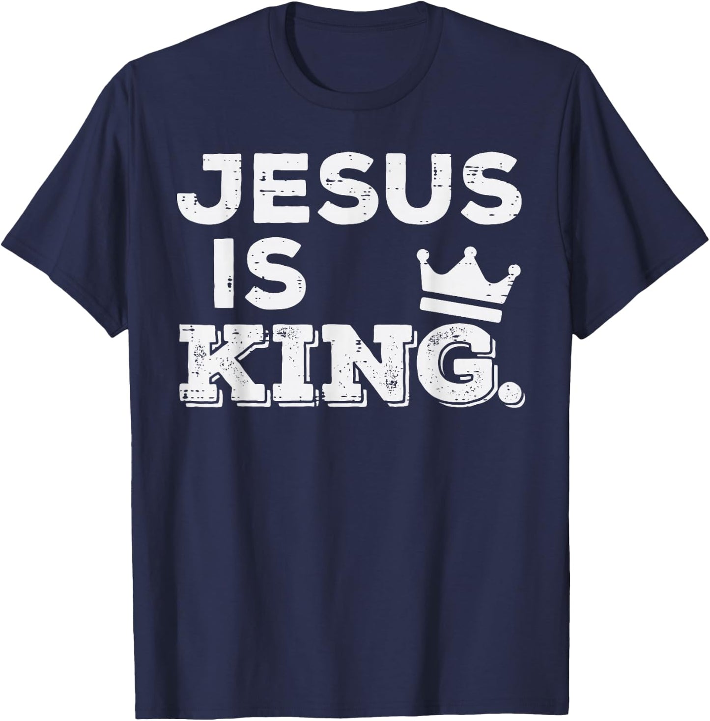 Jesus Is King God Faith Religious Christian Men Women Kids T-Shirt - T-Shirt | Navy