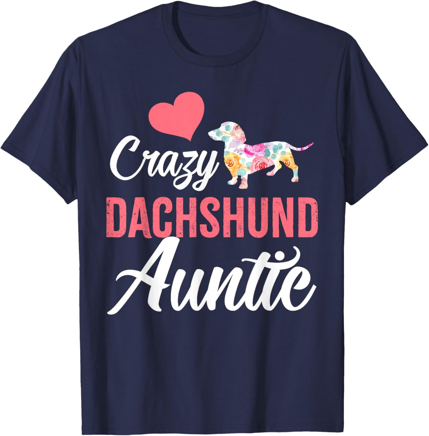 Crazy Dachshund Auntie | Funny Dog Auntie Women T-Shirt - T-Shirt | Navy
