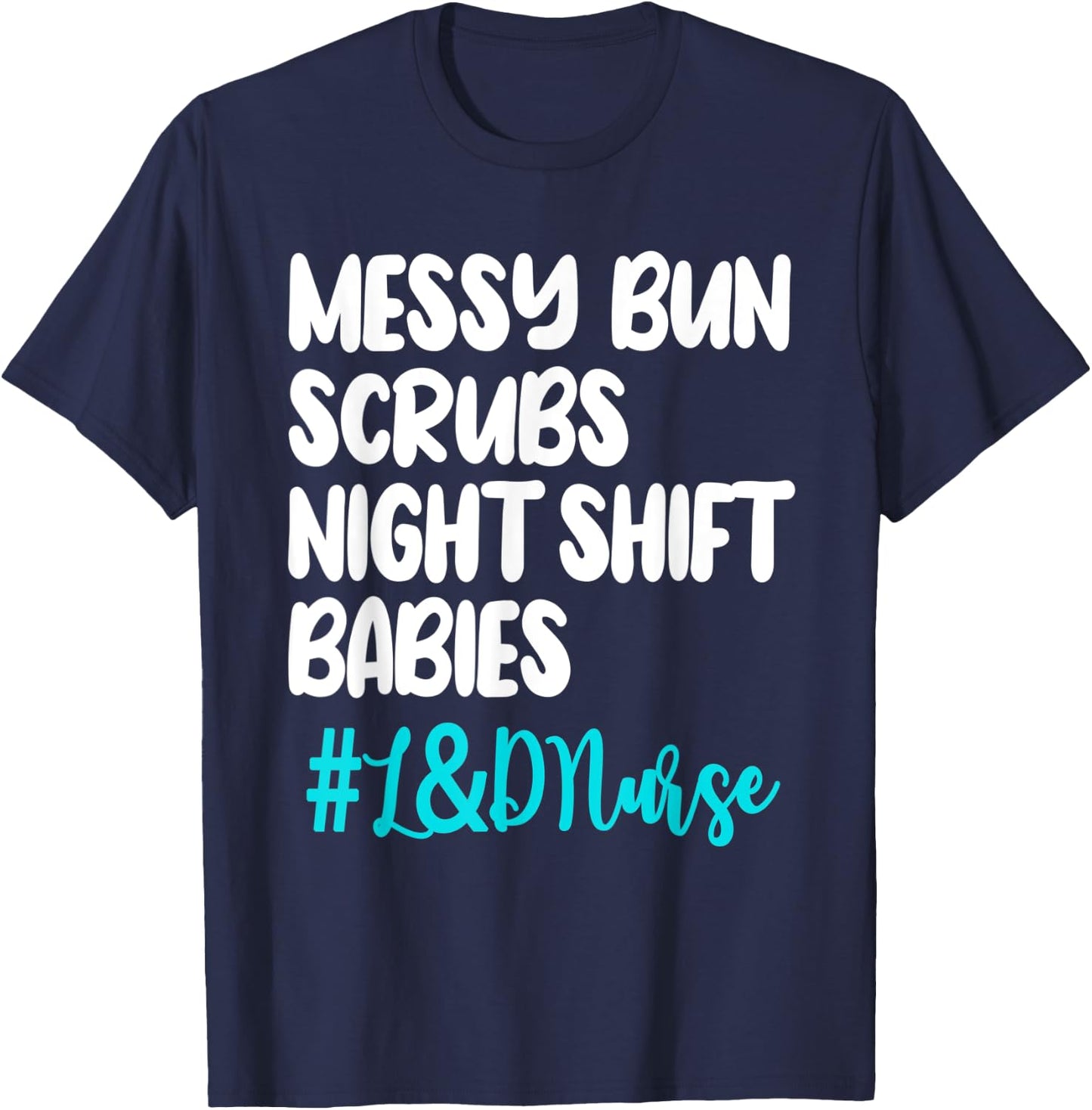 Labor And Delivery Nurse Midwife Obstetric Birth Perinatal T-Shirt - T-Shirt | Navy