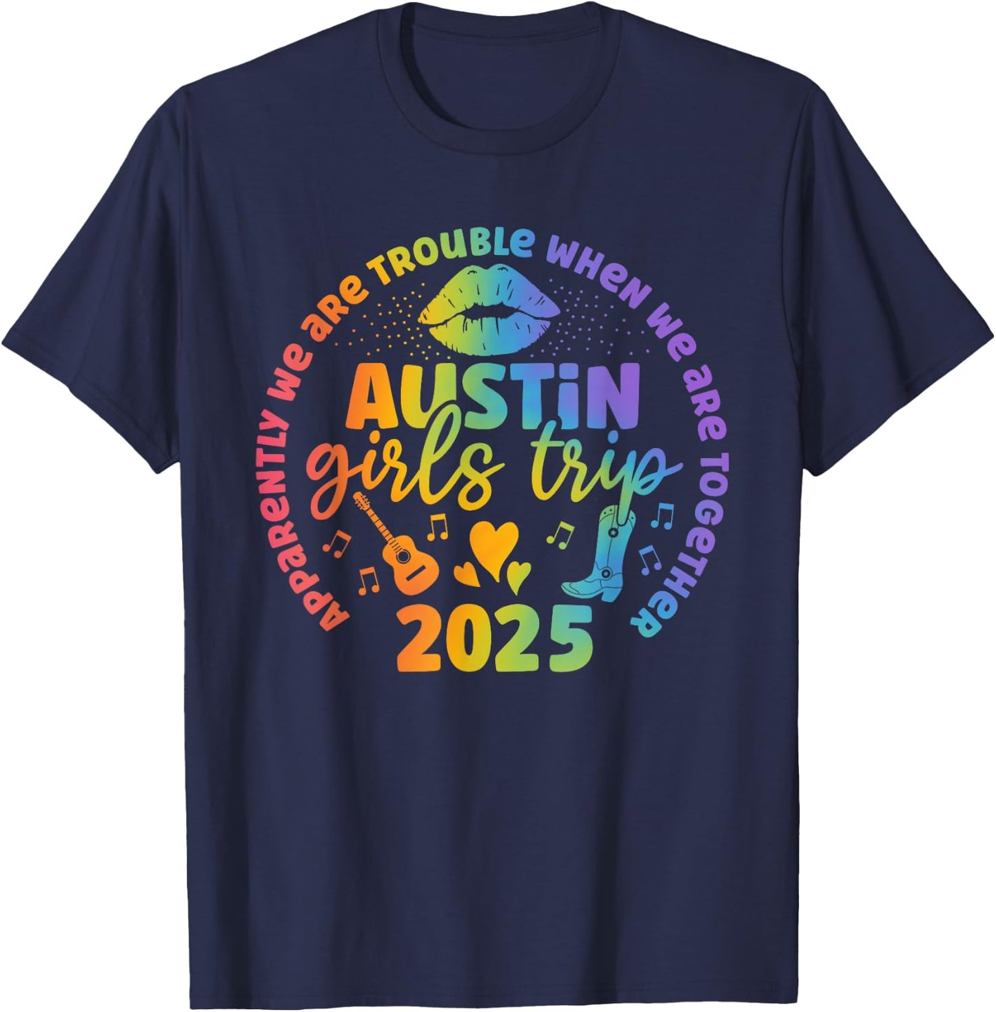 Austin Girls trip 2025 apparently troubles when together T-Shirt - T-Shirt | Navy