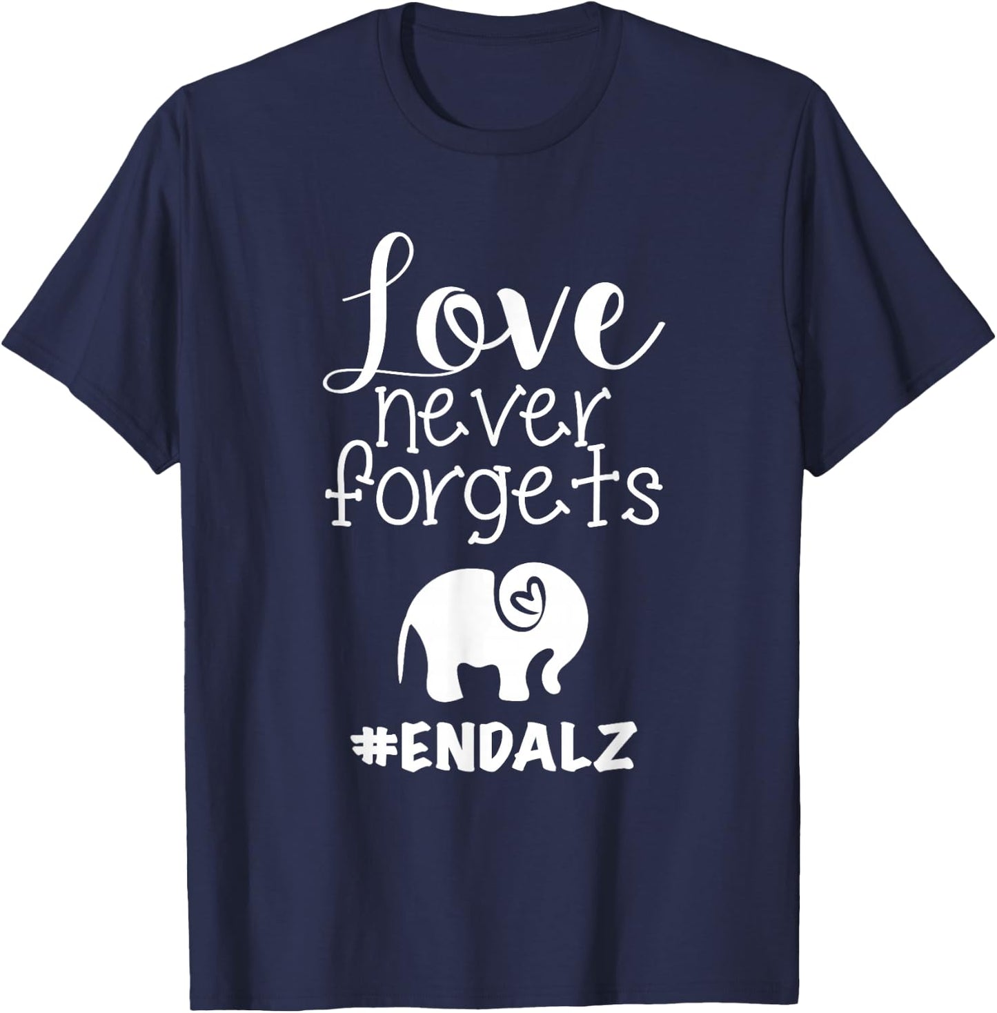 End ALZ Alzheimers Walk Love Never Forgets Elephant Heart T-Shirt - T-Shirt | Navy