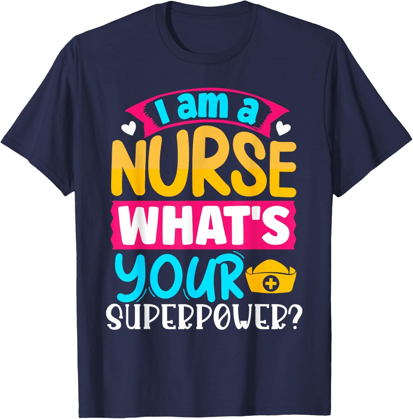 Krankenschwester rztin Tierkreiszeichen Geschenke I Am A Nurse What's Your Superpower? | Women's Black Short Sleeve Letter Print U-Neck T-Shirt - T-Shirt | Navy
