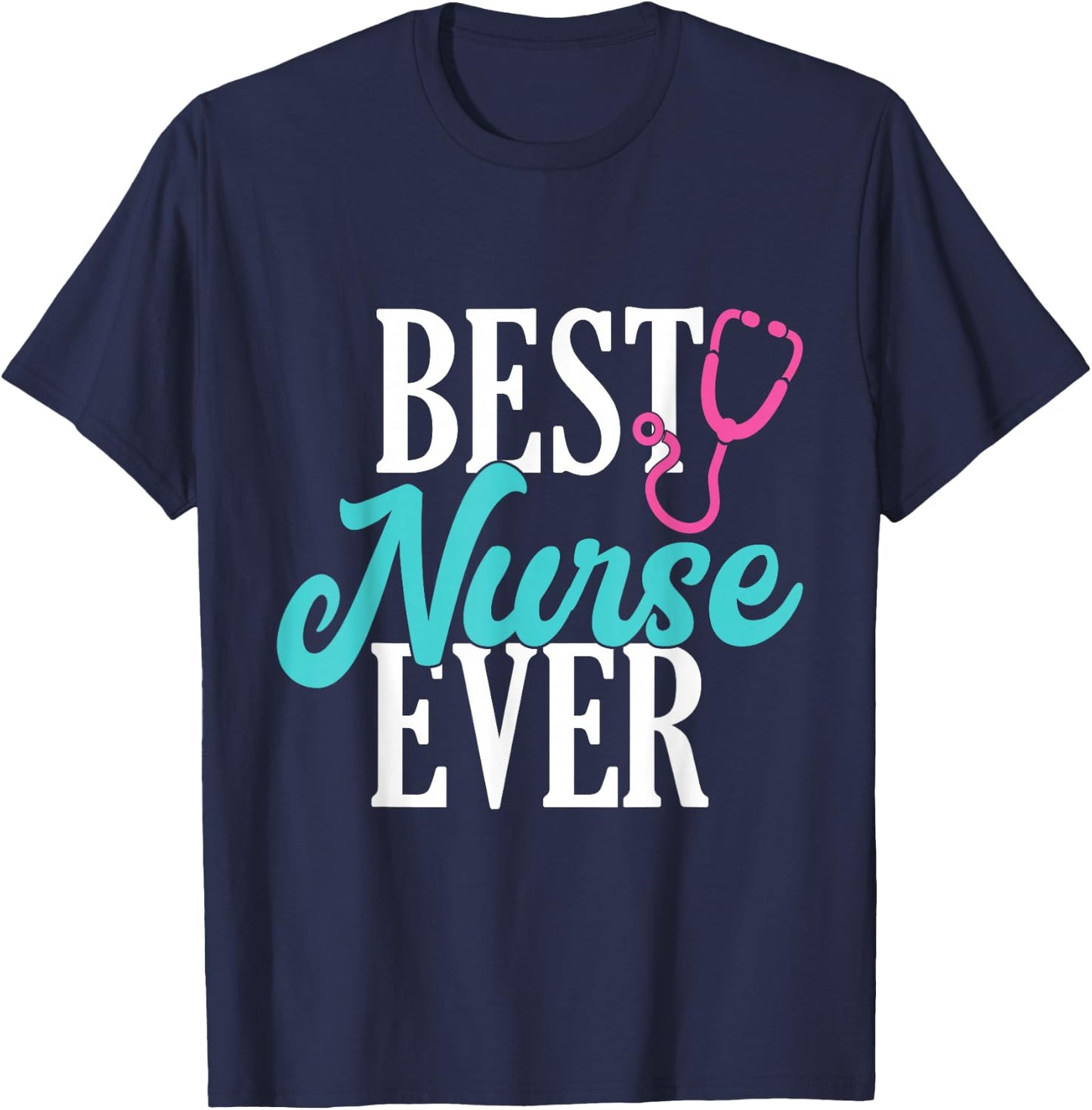 Best Nurse Ever Work Hospital Nursing T-Shirt - T-Shirt | Navy