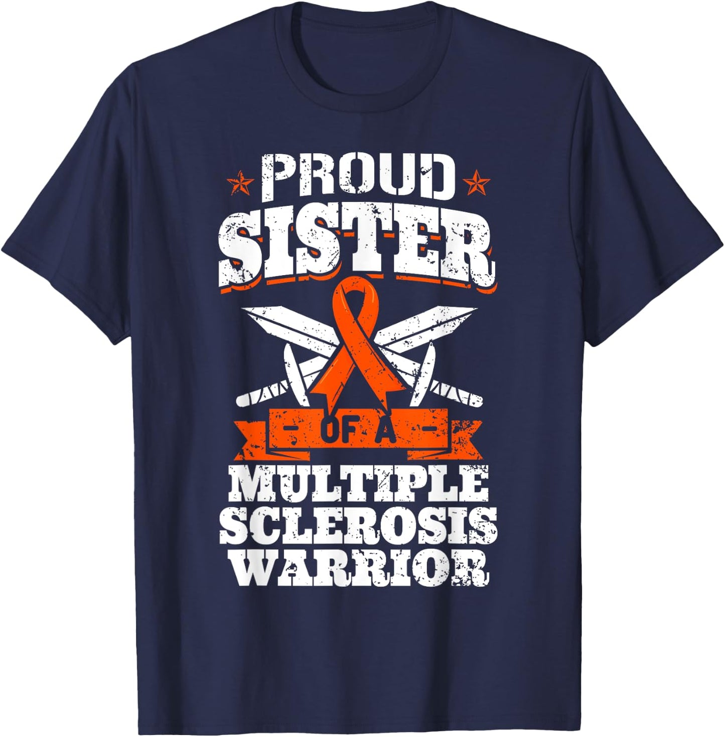 Proud Sister Of A Multiple Sclerosis Warrior MS Awareness T-Shirt - T-Shirt | Navy