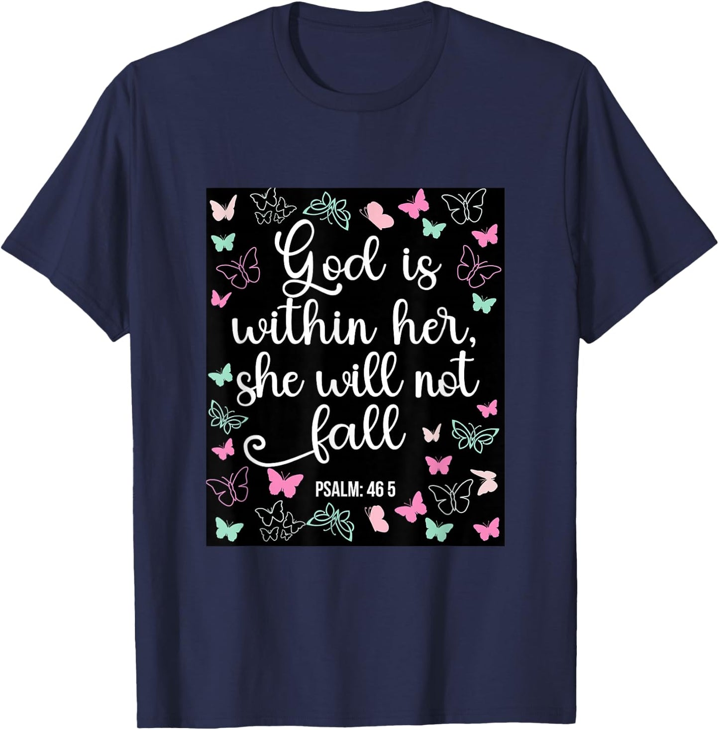 God Is Within Her She Will Not Fall 46 5 Bible Verse Women T-Shirt - T-Shirt | Navy