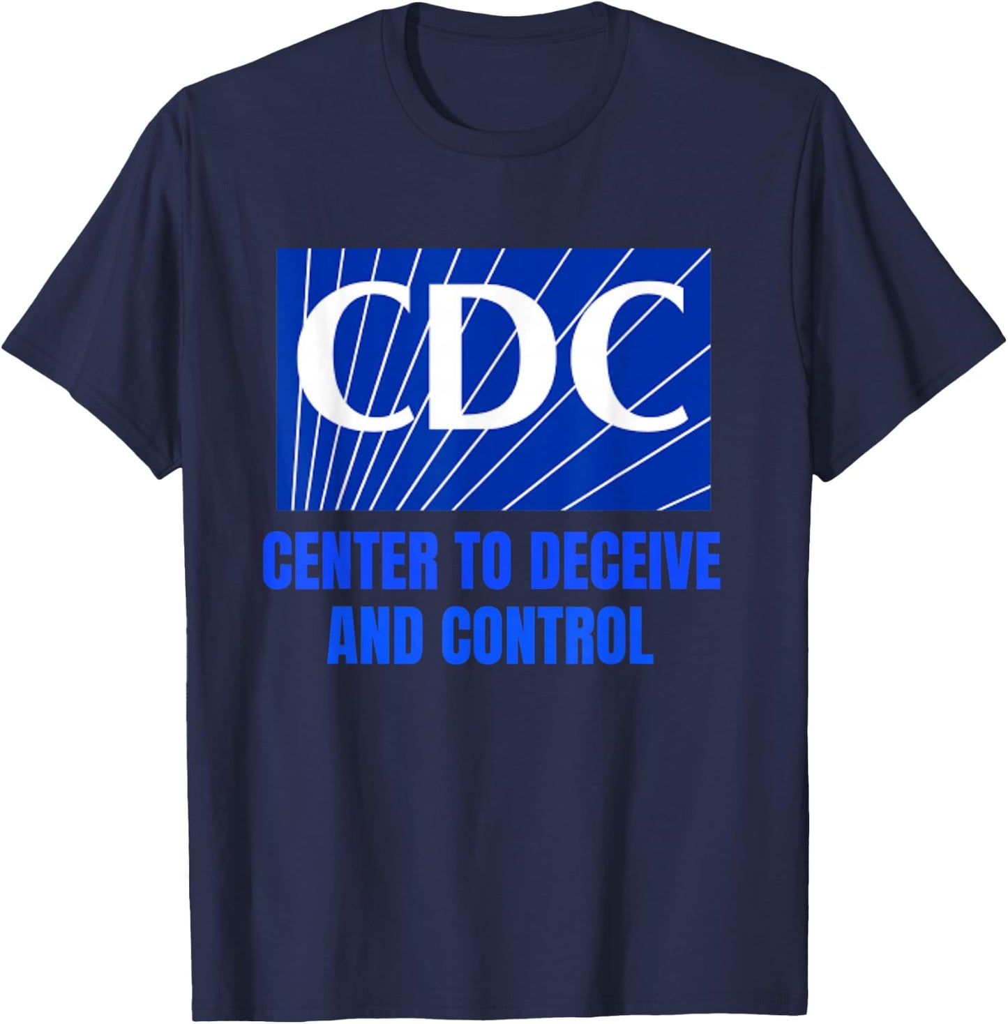 The CDC Center to Deceive and Control T-Shirt - T-Shirt | Navy