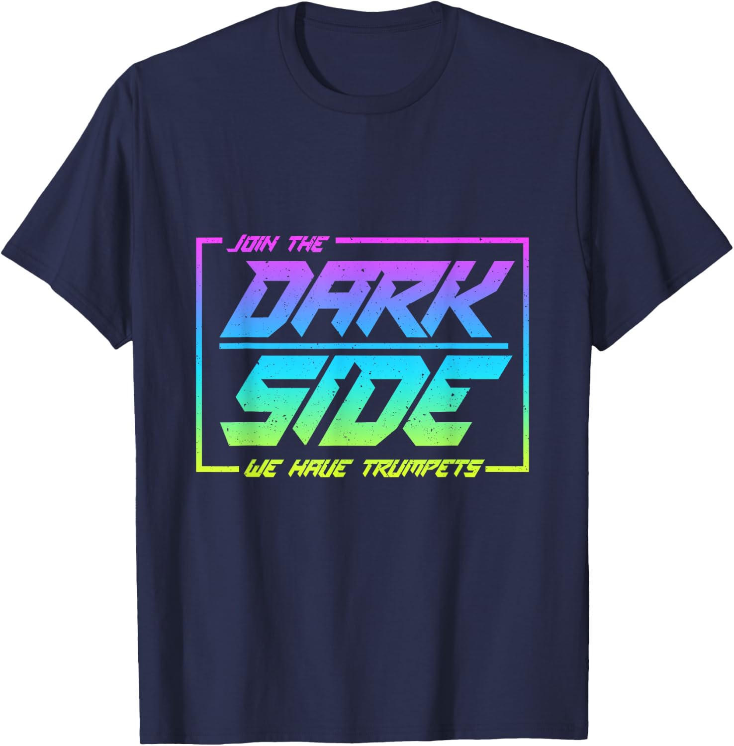 Join The Dark Side We Have Trumpets Funny Trumpet Player T-Shirt - T-Shirt | Navy
