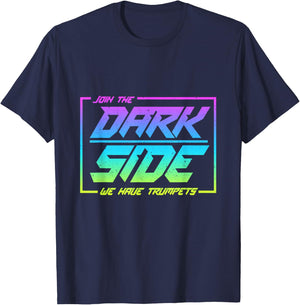 Join The Dark Side We Have Trumpets Funny Trumpet Player T-Shirt - T-Shirt | Navy