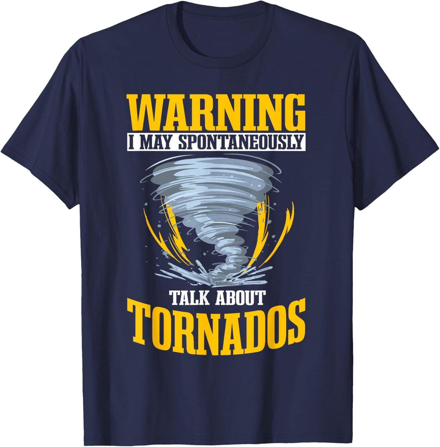 Meteorologist Tornado Weather Forecaster Meteorology T-Shirt - T-Shirt | Navy