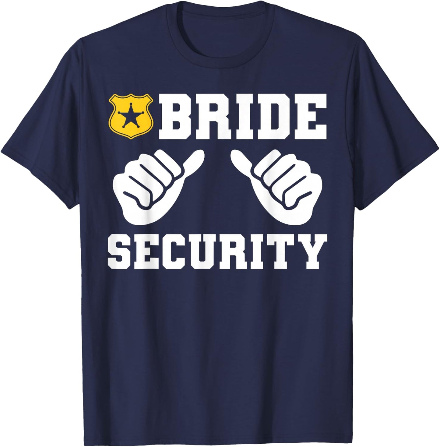 Bride Security Funny Wedding Bridal Bachelorette Party T-Shirt - T-Shirt | Navy