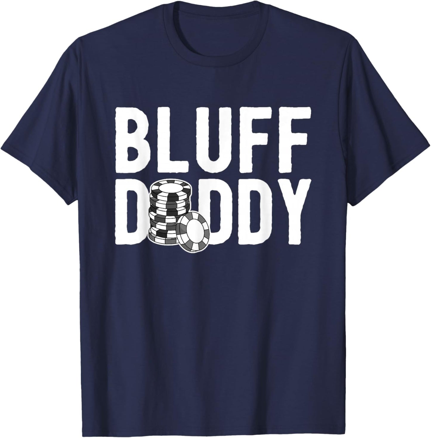 Poker Player Poker Cards Game I Bluff Bluffing T-Shirt - T-Shirt | Navy