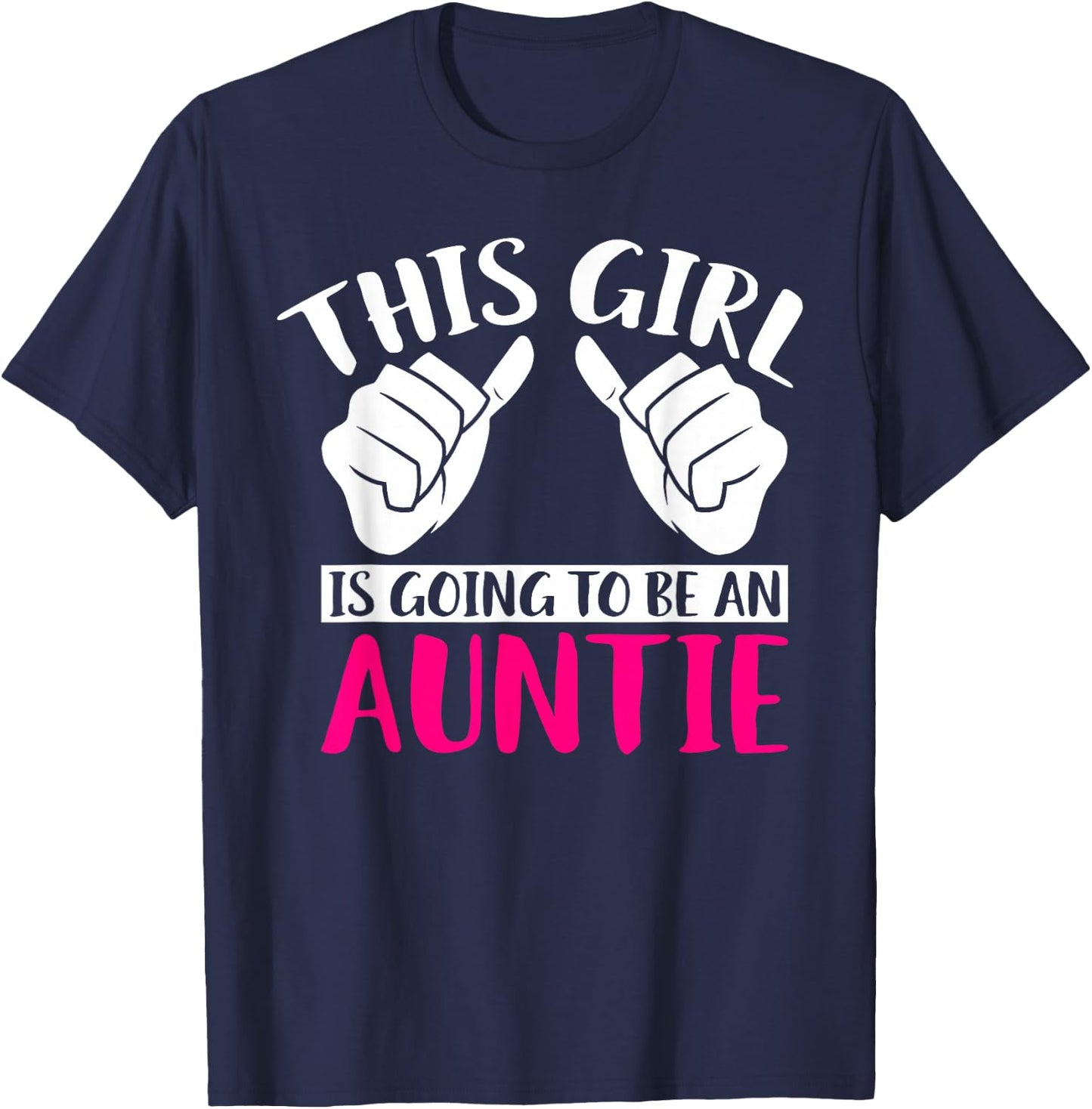 This Girl is going to be an Auntie Family Sister Aunt T-Shirt - T-Shirt | Navy