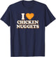 Funny Chicken Nugget Gift I Love Chicken Nuggets T-Shirt - T-Shirt | Navy