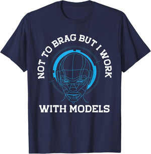 Not To Brag But I Work With Models Ki Machine Learning T-Shirt - T-Shirt | Navy