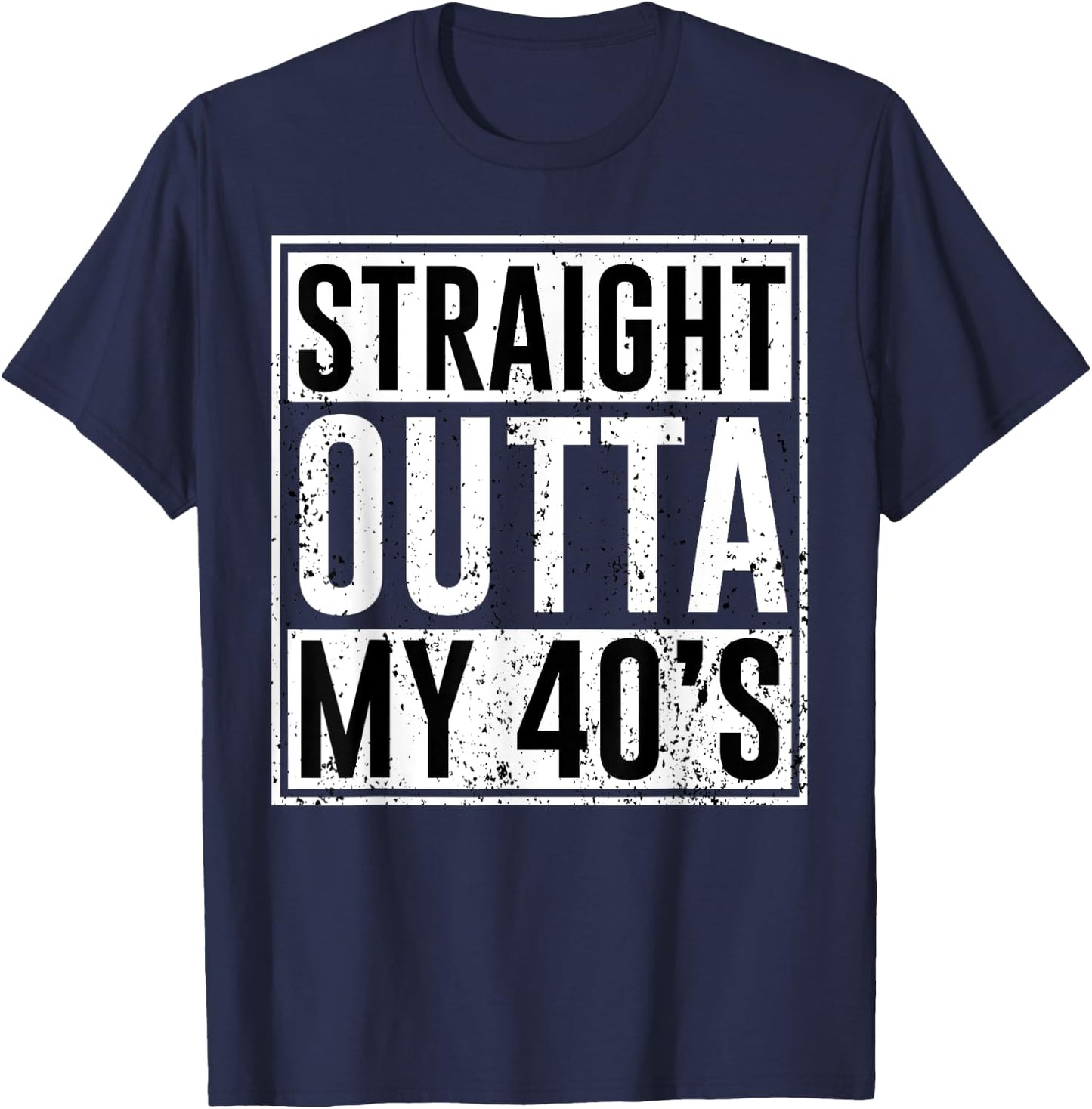 Straight Outta My 40's Birthday Party Matching Family 40 T-Shirt - T-Shirt | Navy