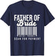 Barcode Father Of Bride Scan For Payment Father Bride Gift T-Shirt - T-Shirt | Navy