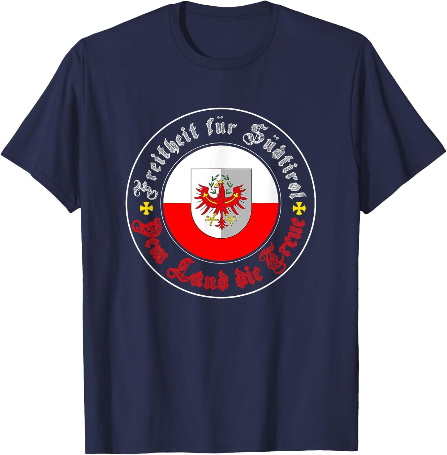Freedom of the Land of South Tyrol Tyrol Loyalty Gift T-Shirt - T-Shirt | Navy