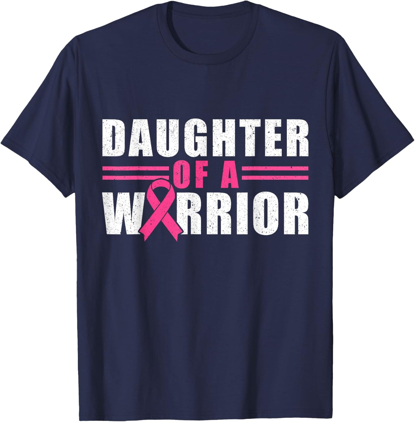 Daughter Of A Warrior Breast Cancer Awareness Month T-Shirt - T-Shirt | Navy