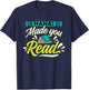 Haha Made You Read Bookworm Book Reader Librarian Reading T-Shirt - T-Shirt | Navy