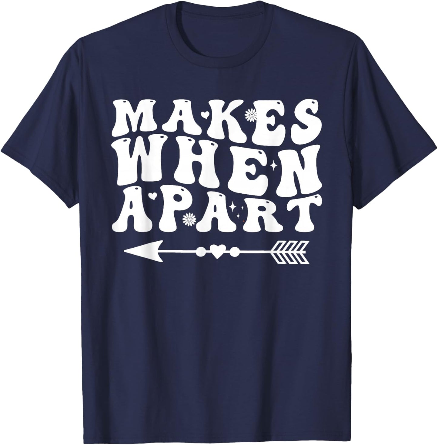 Nothing makes sense when we're apart Groovy for couples T-Shirt - T-Shirt | Navy