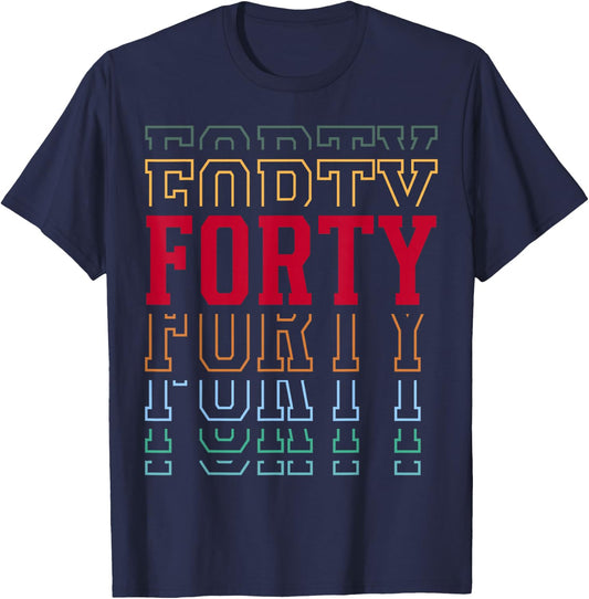 Forty 40th Birthday Retro Layered Text 40 Year Old T-Shirt - T-Shirt | Navy
