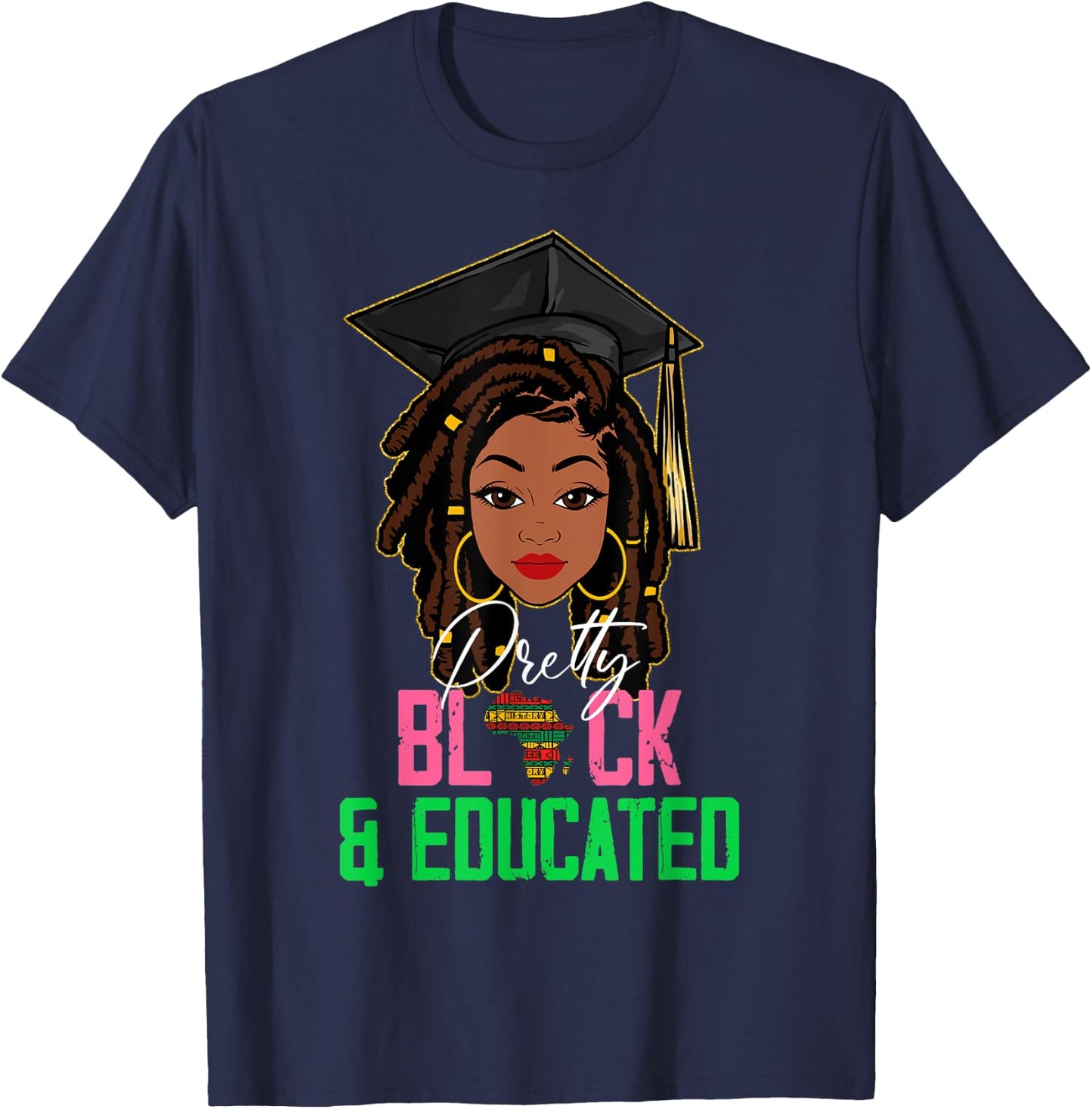 Pretty Black and Educated Pink & Green Black History Month T-Shirt - T-Shirt | Navy