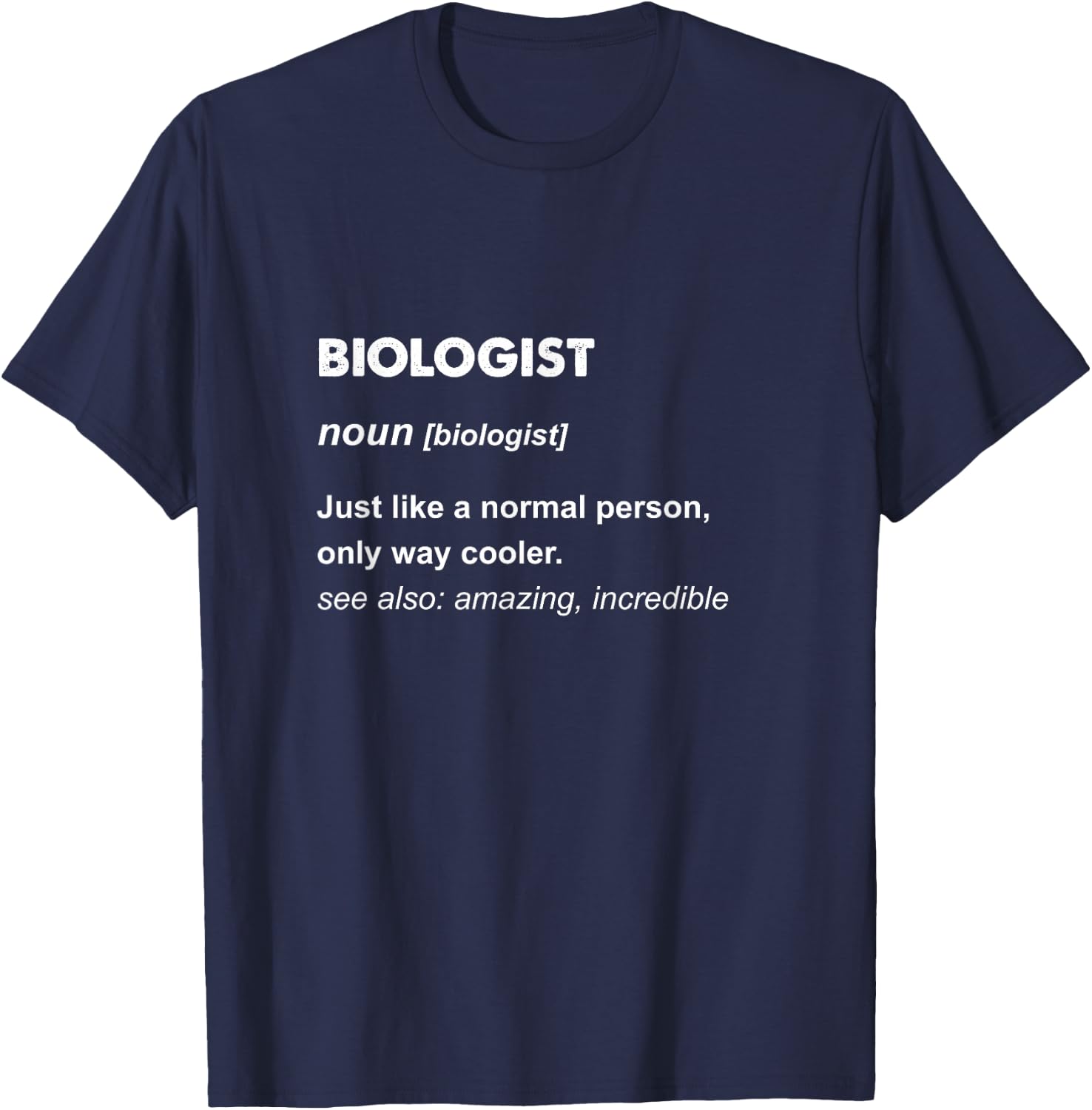 Biologist T-Shirt - T-Shirt | Navy