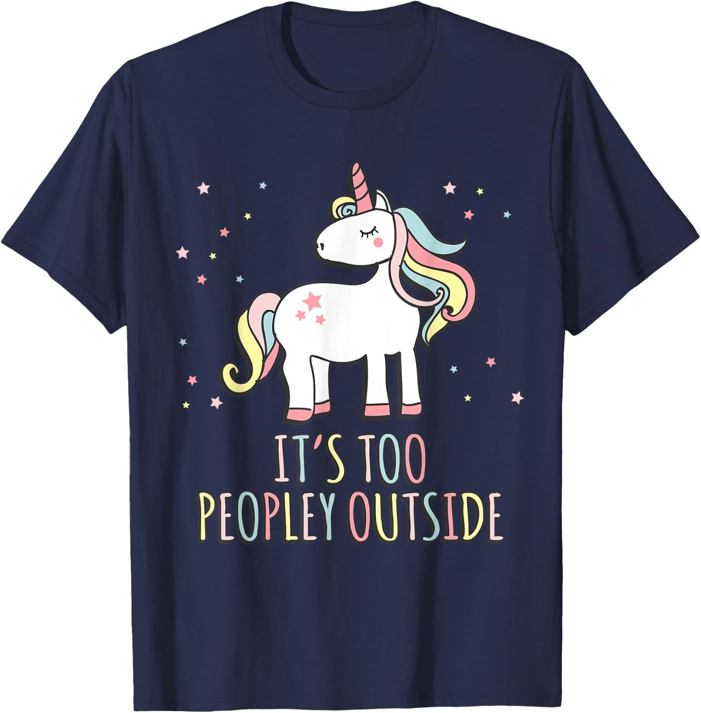 It's Too Peopley Outside Unicorn T-Shirt - T-Shirt | Navy
