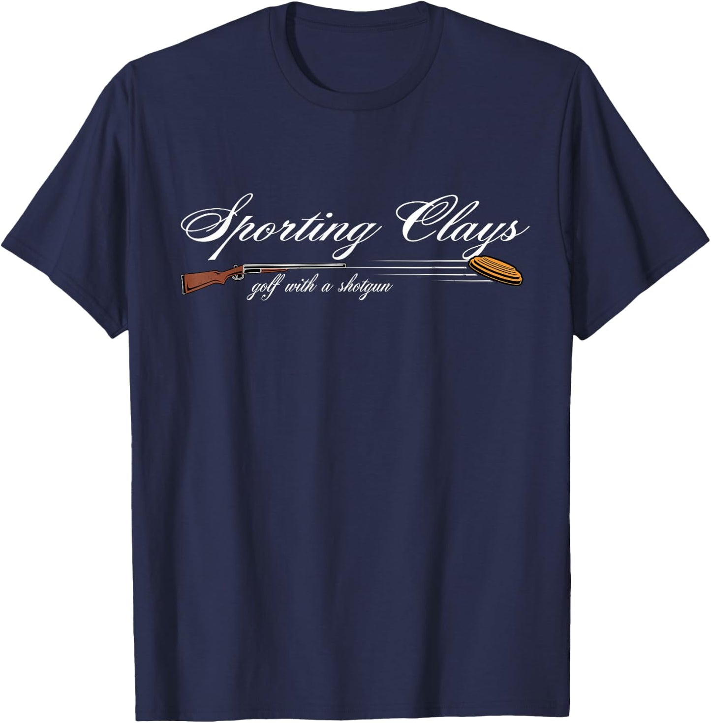 Sporting Clays - Golf With A Shotgun - Skeet Trap Clay T-Shirt - T-Shirt | Navy