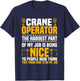 Crane Operator Driver Construction Heavy Tower Equipment T-Shirt - T-Shirt | Navy