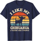 I Like My Chihuahua And Maybe Like 3 People Dog Lover Gifts Men Women T-Shirt - T-Shirt | Navy