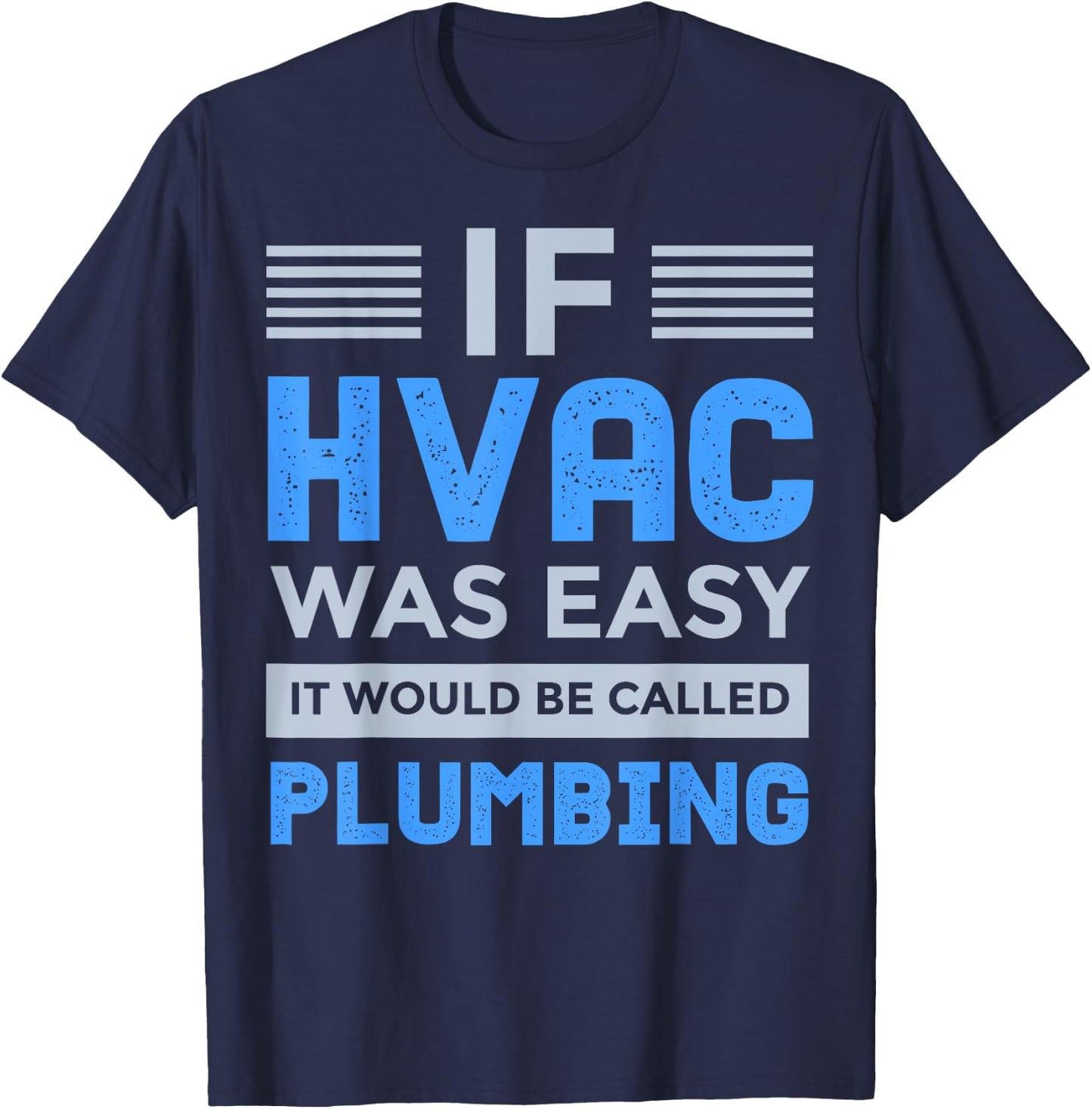 Funny HVAC Gift Cool HVAC Easy Technician Gag T-Shirt - T-Shirt | Navy