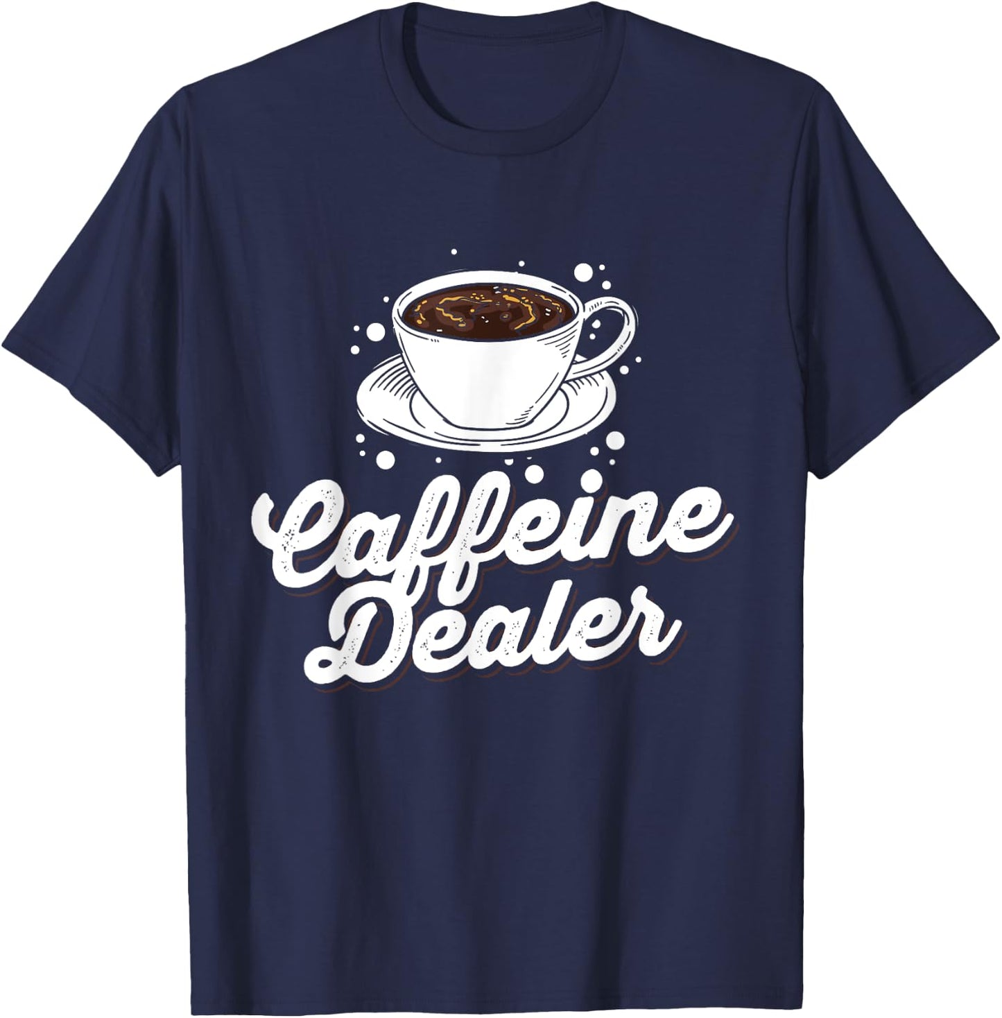 Funny Coffee Lover Graphic Women Men Caffeine Fans Baristas T-Shirt - T-Shirt | Navy