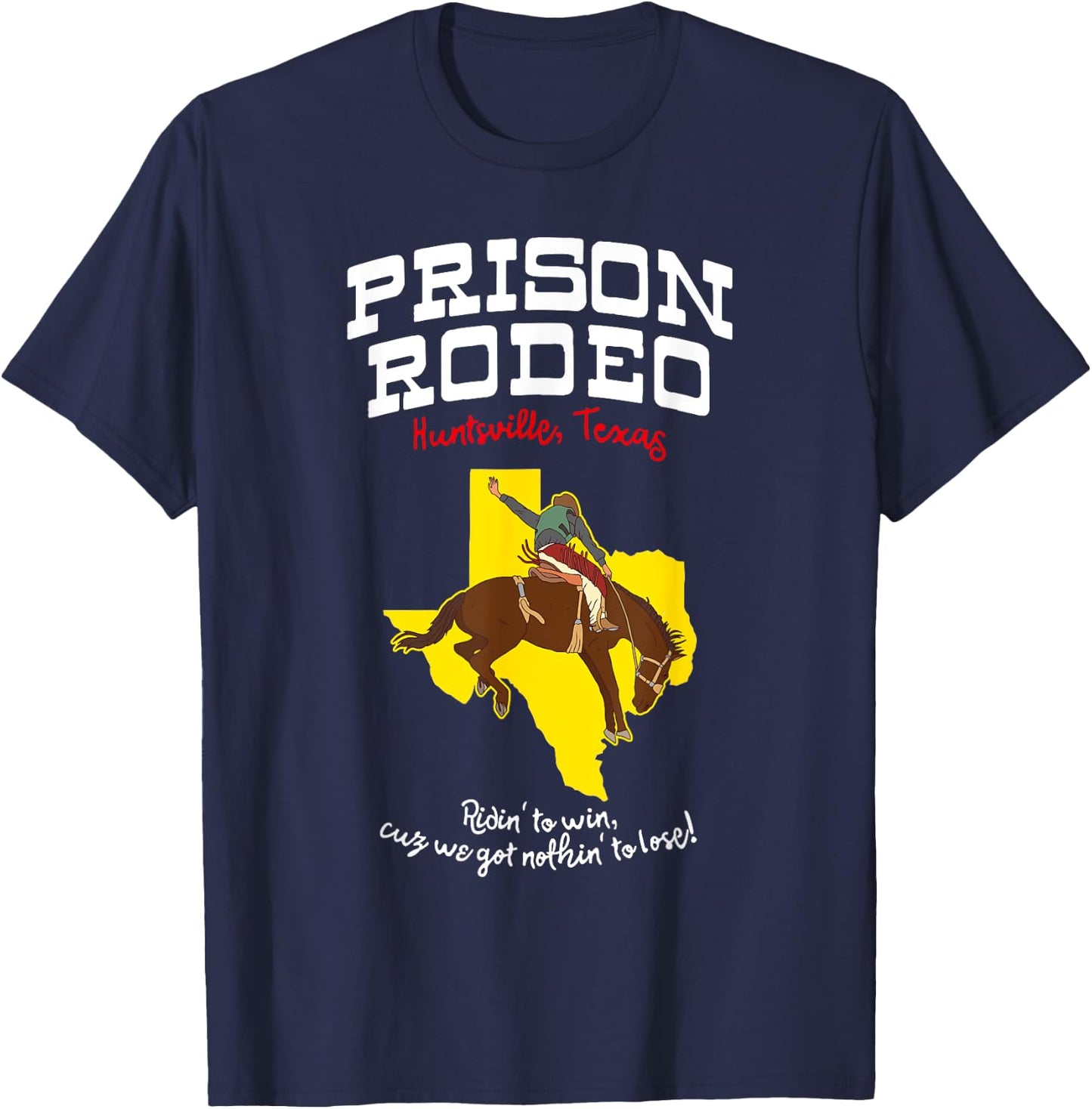 Texas Prison Rodeo - huntsville jail T-Shirt - T-Shirt | Navy