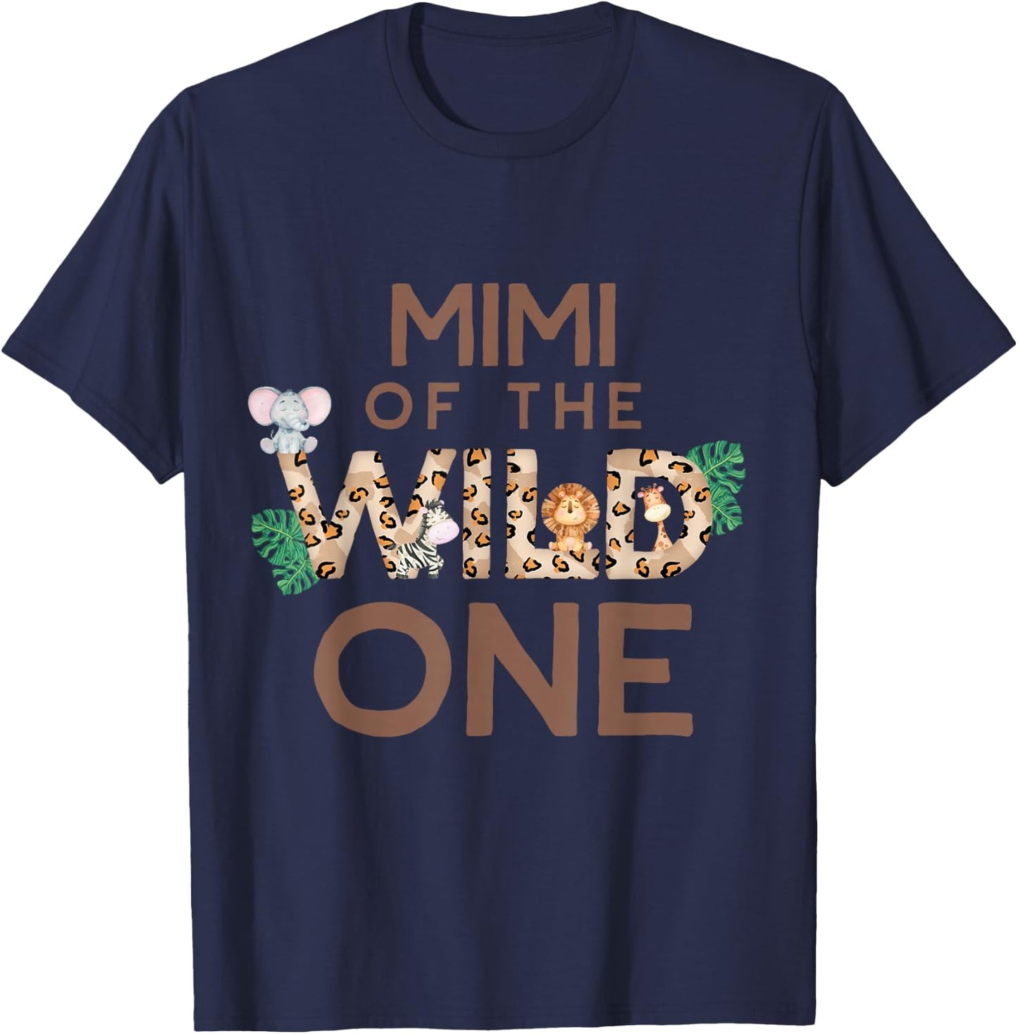 Mimi of the Wild One 1st Birthday Animal Safari Theme T-Shirt - T-Shirt | Navy