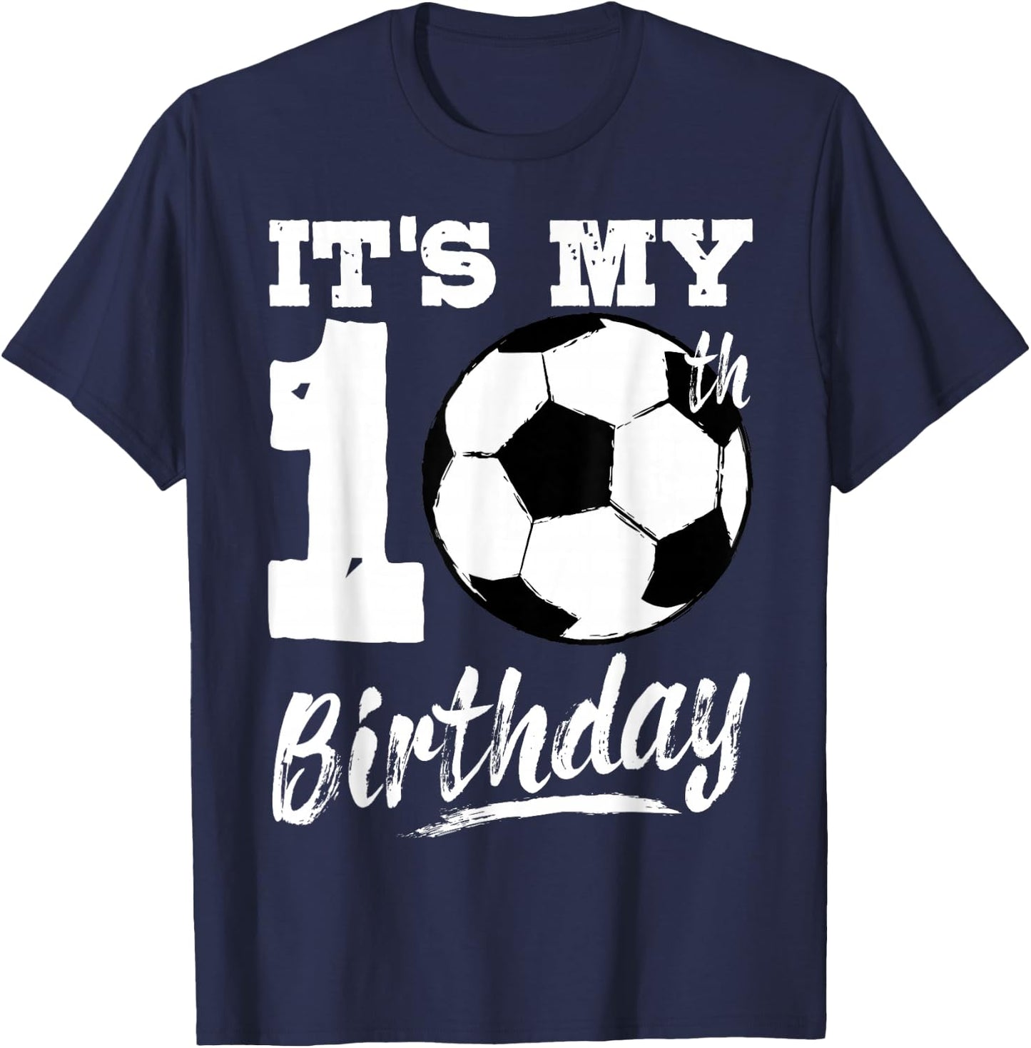 It's My 10th Birthday Soccer Player 10 Bday Party Team T-Shirt - T-Shirt | Navy