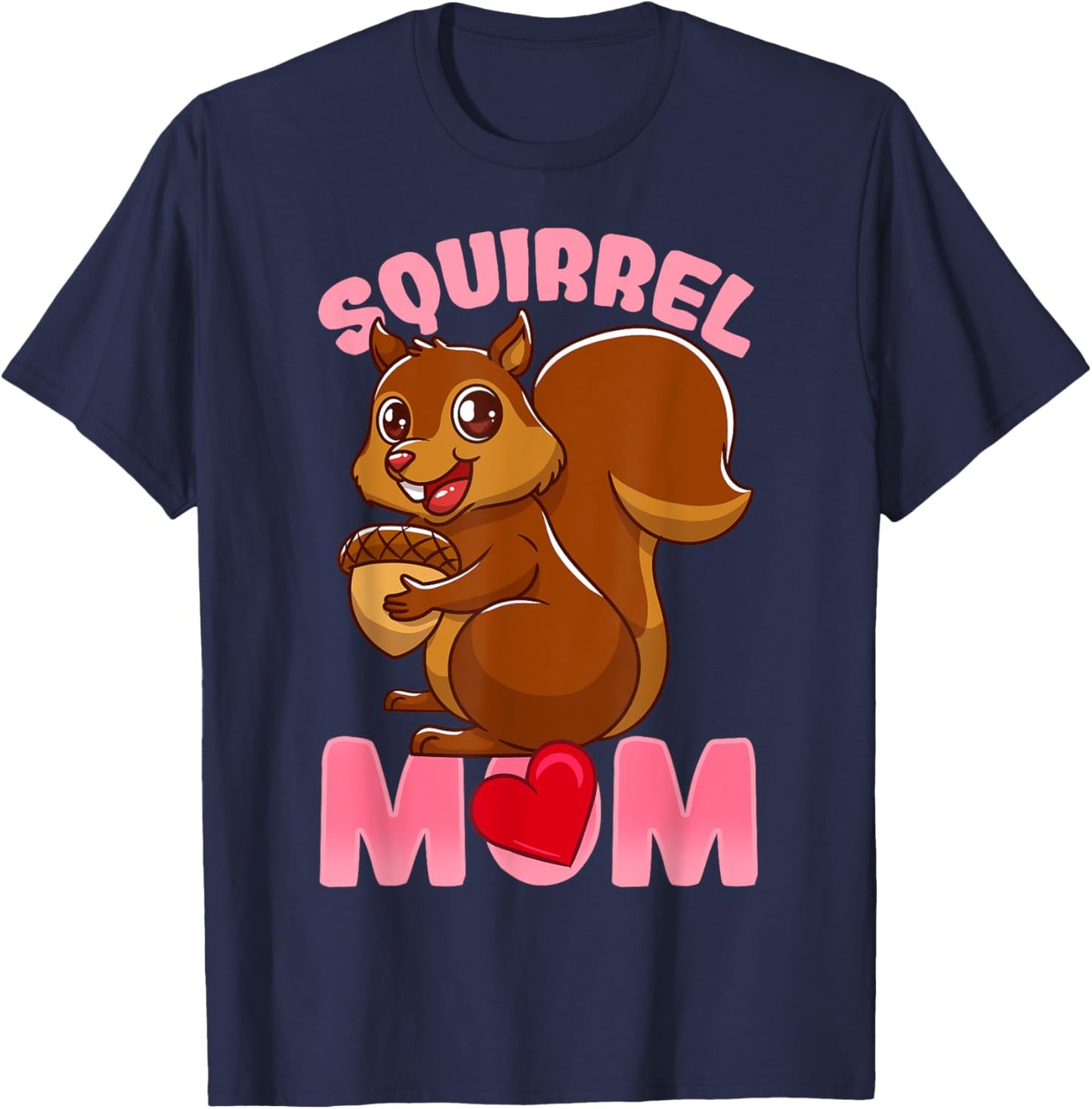 Squirrel Mom Owner Gift T-Shirt - T-Shirt | Navy