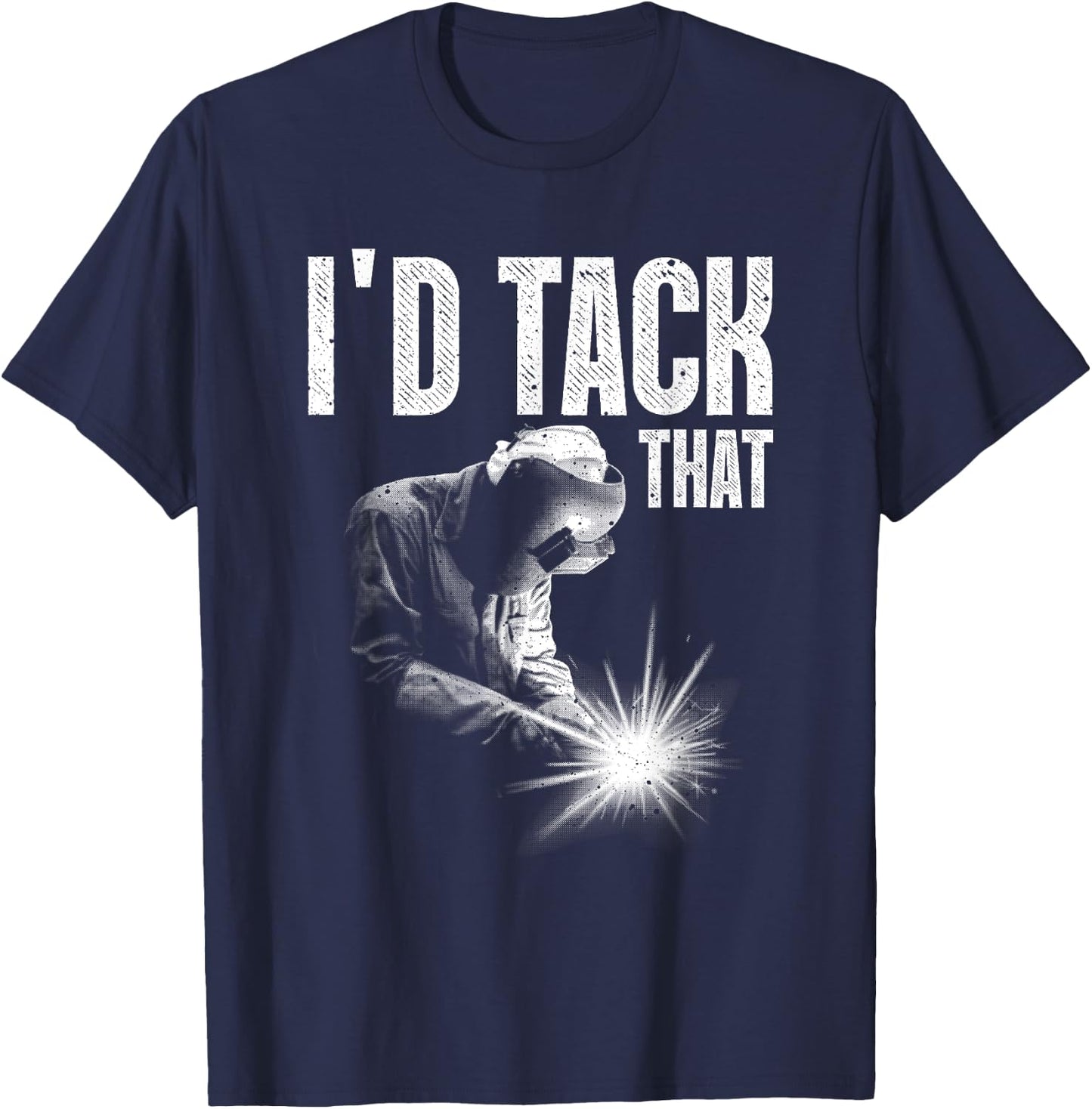 Best Welding Art Men Women Tack Welder Ironworkers Pipeliner T-Shirt - T-Shirt | Navy