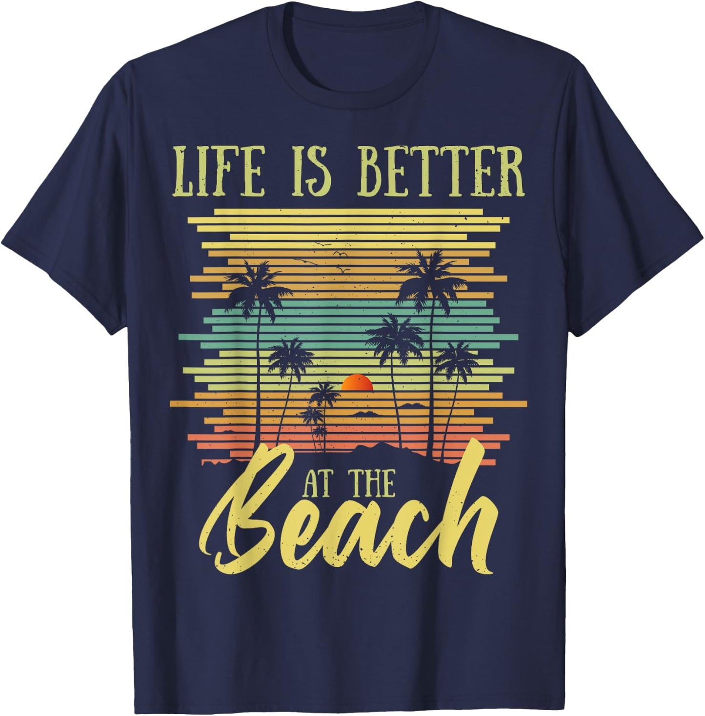 Summer Vacation Beach Vacation: Life Is Better At The Beach Women Girls Kids T-Shirt - T-Shirt | Navy