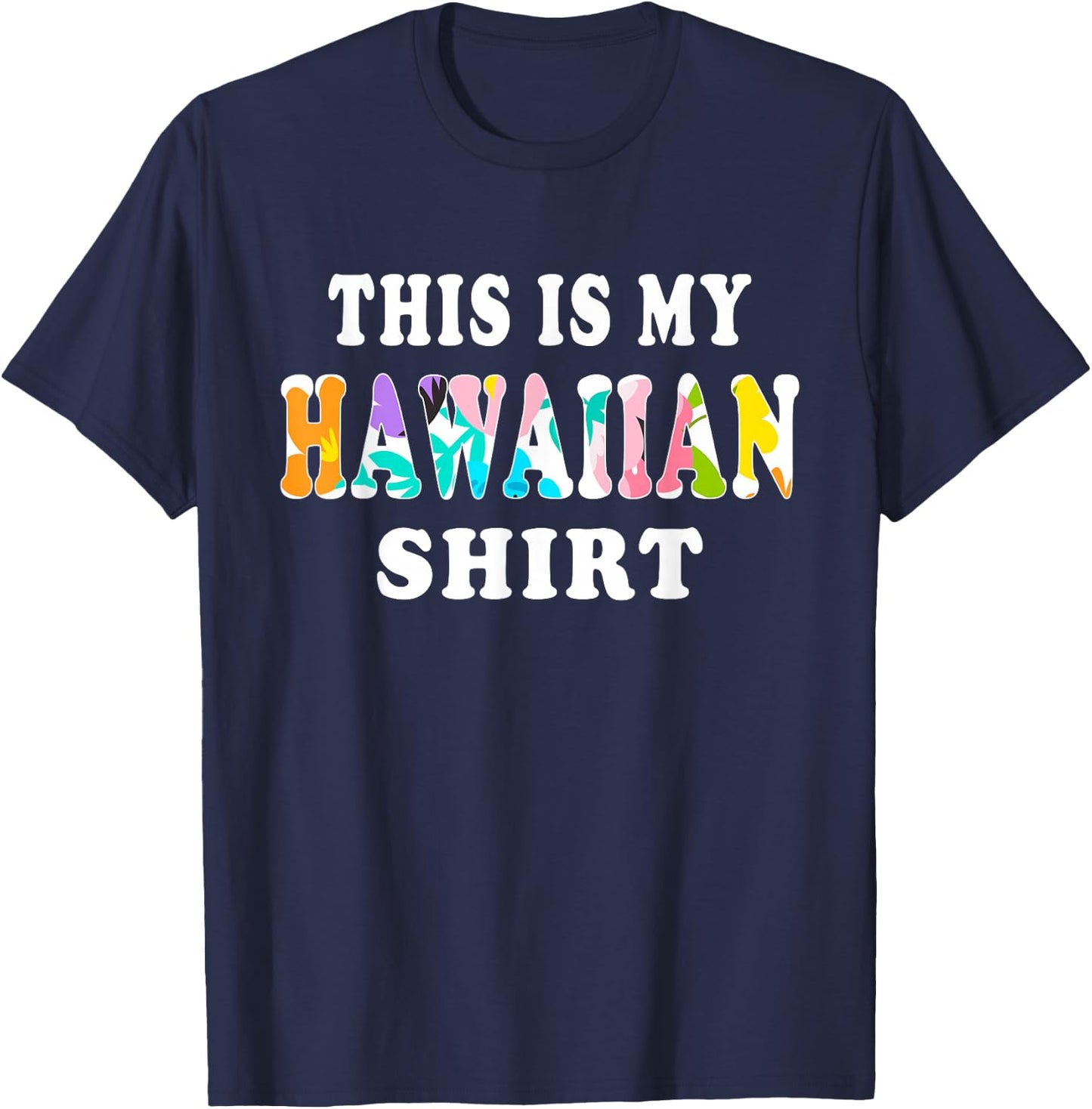 This Is My Hawaiian Funny Gift Hawaii T-Shirt - T-Shirt | Navy
