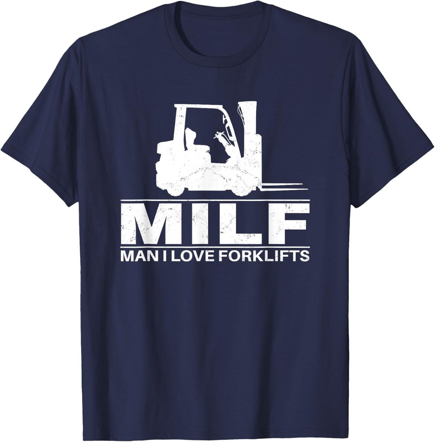 Man I love Forklifts T-Shirt - T-Shirt | Navy